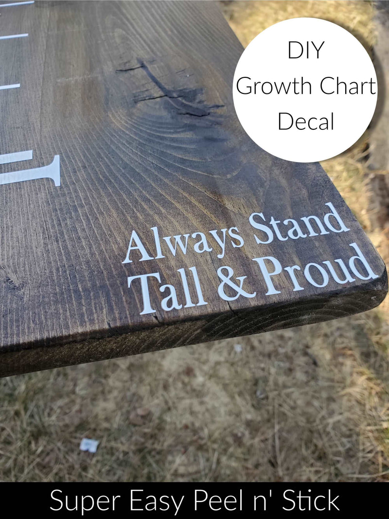Little Prairie Craft Co.'s Always Stand Tall & Proud Decal: Diy growth chart stand tall and proud easy peel and stick.